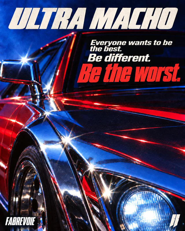 ULTRA MACHO. Everyone wants to be the best. Be different. Be the worst. A chrome sports car under cobalt and red light, with nostalgic grain and expressive 1990s typography.